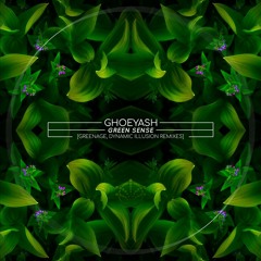 Ghoeyash - Green Sense (Greenage Remix)