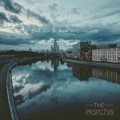 The End Is A New Beginning