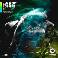 Mark Sherry & 2nd Phase - Killer Twist (Cold Blue Remix)