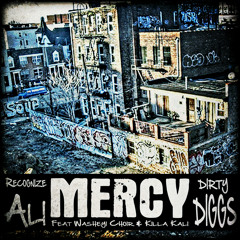 Recognize Ali X DirtyDiggs - Mercy Ft. Washeyi Choir & Killa Kali