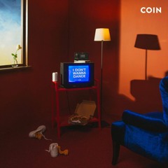 COIN - I Don't Wanna Dance (Live At Lincoln Hall)