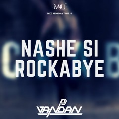NasheSiRockaby - DJ Vandan Remix (M4U Mix Monday Vol.8)