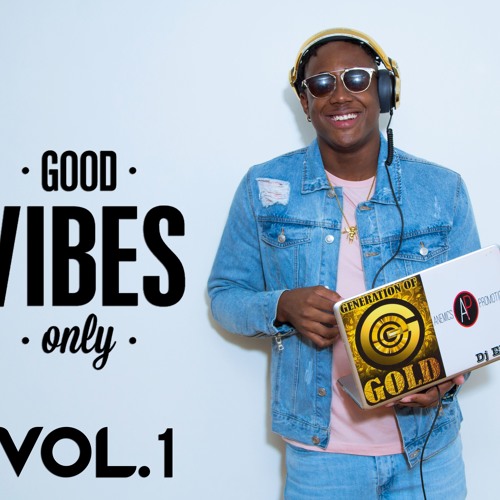 Good Vibes Only Vol 1