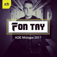 Amsterdam Dance Event Mixtape 2017 by FON TAY