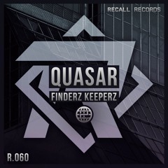 Finderz Keeperz - Quasar [Recall Records EXCLUSIVE] *Now On SPOTIFY*