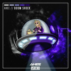 Ahee - Boom Shock