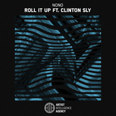 Nono - Roll It Up ft. Clinton Sly
