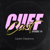 CUFF Cast 009 - Lazaro Casanova