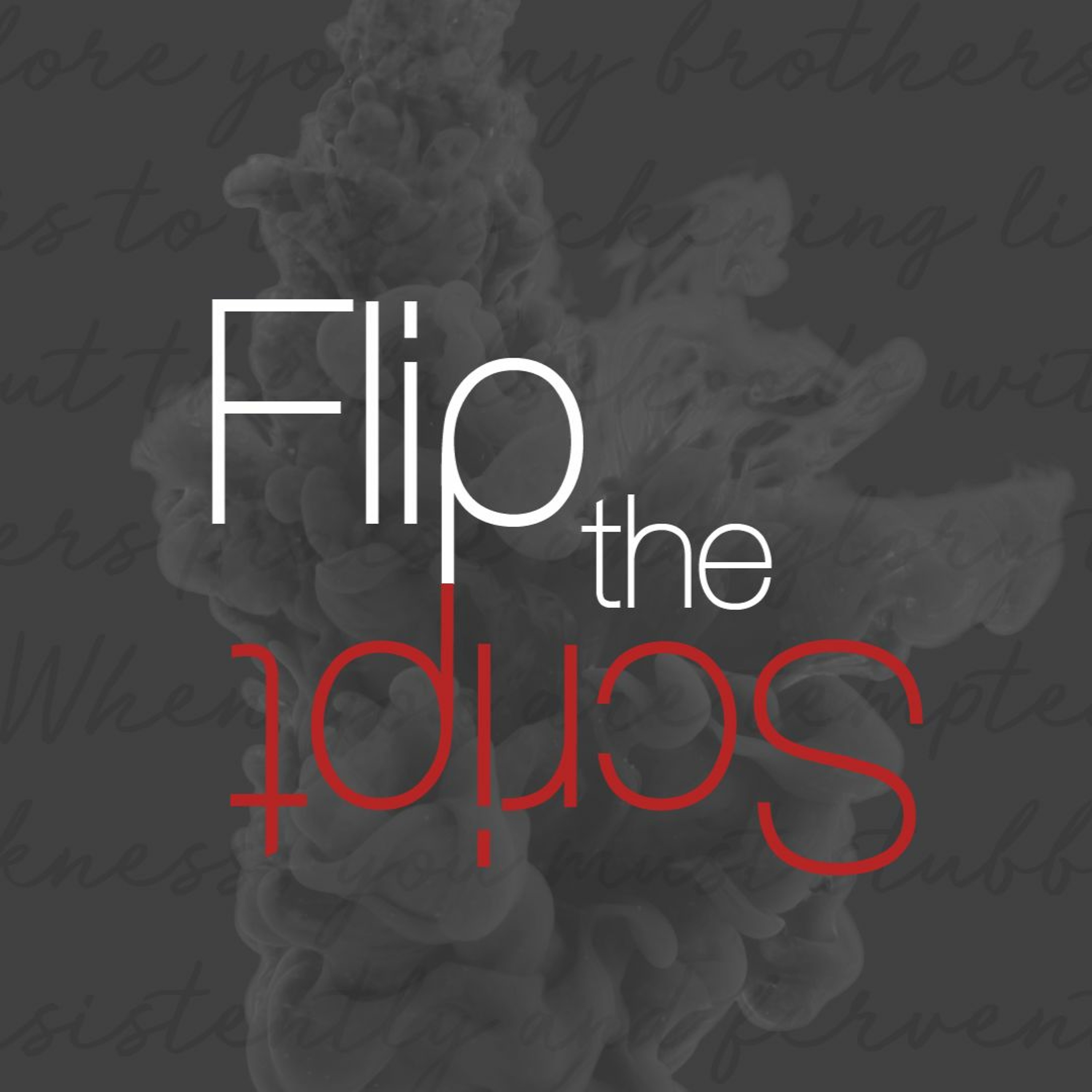 Flip the Script - 10.15.2017 - Part 3 - [YOU SHOULD JUST GIVE UP] episode artwork