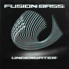 Fusion Bass - Underwater (Original Mix)