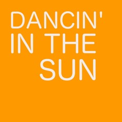 Dancin' In The Sun