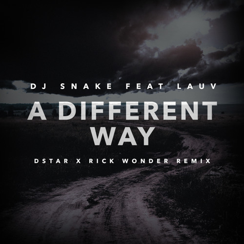 DJ Snake - A Different Way (Dstar X Rick Wonder Remix)