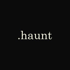 Haunt