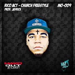 Rico Act - Church Freestyle - Prod. Jayrick (Maxd Out & HAF Mafia Exclusive)