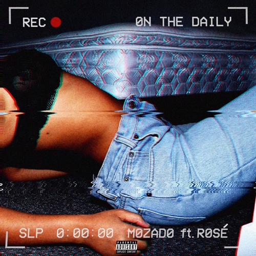Mozado - On The Daily feat. Rosé