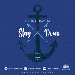 Stay Down (Prod.By Fresh Jones)