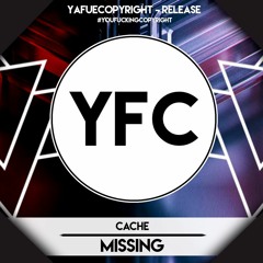 Cache - Missing [YFC Release]