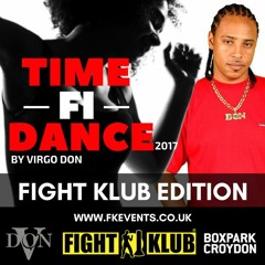 VIRGO DON "TIME FI DANCE" - THE FIGHT KLUB REMIX