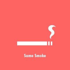 Same Smoke