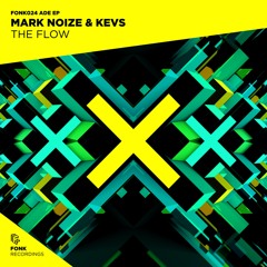 Mark Noize & KEVS - The Flow (Out NOW)