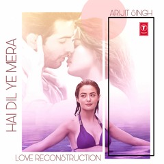 Hai Dil Ye Mera (Love Reconstruction) - DJ Sacchin | Arijit Singh | Hate Story 2