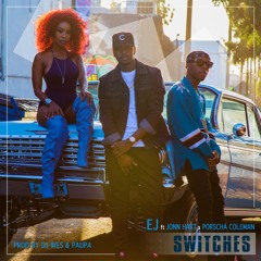 Switches ft Jonn Hart & Porscha Coleman