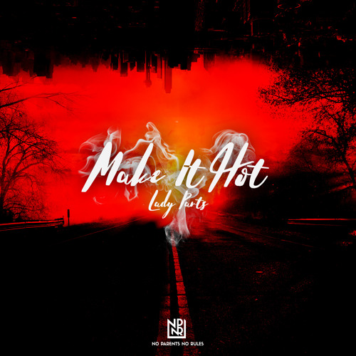 Lady Parts - Make It Hot (Original Mix)