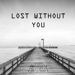 Lost Without You