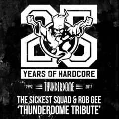 The Sickest Squad & Rob Gee - Thunderdome Tribute