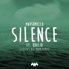 Marshmello Ft. Khalid - Silence (Tiësto Big Room Mix)