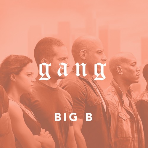Gang - Big B