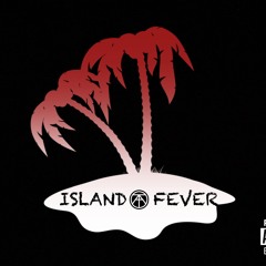 ISLAND FEVER