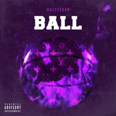 Ball - Whiteshow