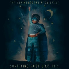 Laszlo Vs. Coldplay Ft. The Cahinsmokers - Something Just Like This (RichHard MashUp)