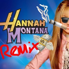 >>>HANNAH MONTANA REMIX<<<