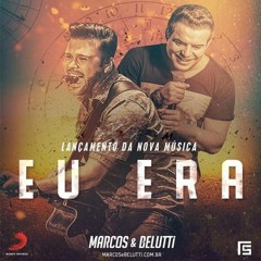 Marcos E Belutti - Eu Era (( FUN.MIX )) FIM DE ANO 2017 !!!