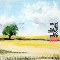 Um Pé No Mato Outro No Rock
