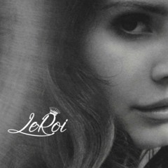 Lana Del Rey - Video Games (LeRoi Remix)2017