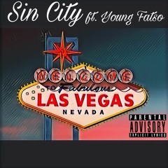 Sin City (ft. Young Fatso)