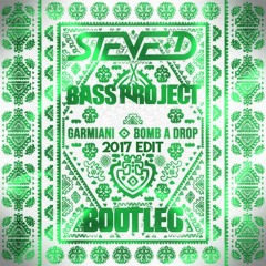 Garmiani - Bomb A Drop (Bass Project & Steve-D Bootleg 2017 edit)