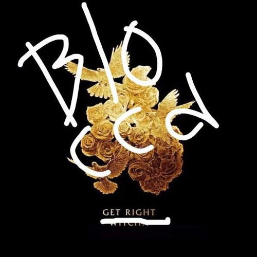 Get Right Bloccd(DMVU-bloccd/Migos-Get right witcha)