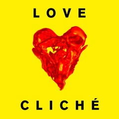 LOVE CLICHE (HI-FI CHARLIE REMIX)