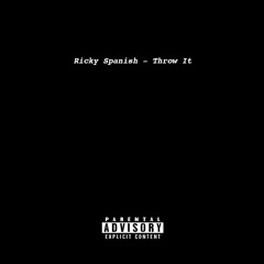Ricky Spanish - Throw It