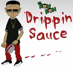 Lil Ron Ron - Drippin Sauce (Single)