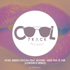 KVSH, Breno Rocha Feat. NoOne - Sede Pra Te Ver (Lowsince Remix)