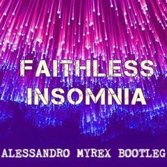 Insomnia (Alessandro Myrex Festival Bootleg)