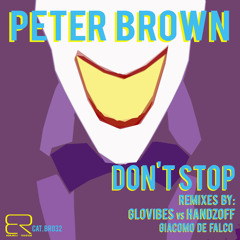 BR032 - Peter Brown - Don't Stop [Bonanza Records]