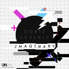 DG812 X Hevenly - Imaginary [UXN Release]