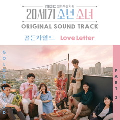 Golden Child (골든차일드) - Love Letter [OST 20th Century Boy and Girl]