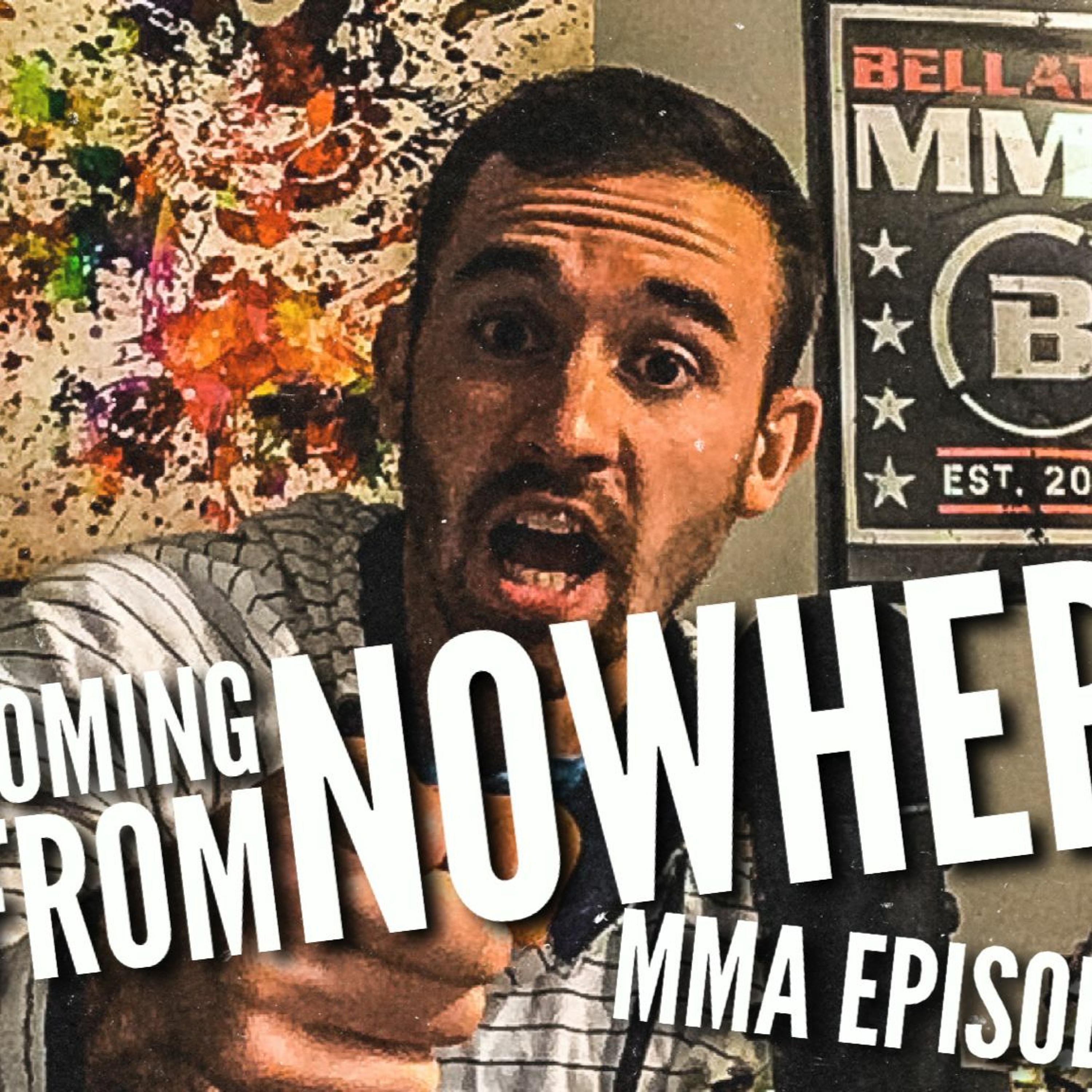 Coming From Nowhere MMA - Episode 18 episode artwork